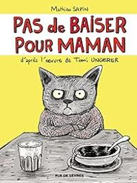 Tomi Ungerer - Pas de baiser pour Maman