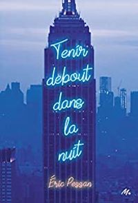 Ric Pessan - Tenir debout dans la nuit