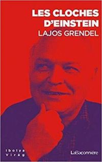 Couverture du livre Les cloches d'Einstein - Lajos Grendel