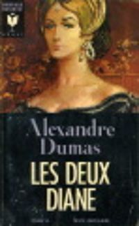 Alexandre Dumas - Les deux Diane