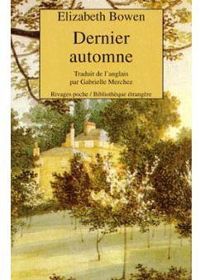 Elizabeth Bowen - Dernier automne