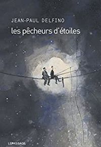 Jean Paul Delfino - Les pêcheurs d'étoiles