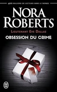 Couverture du livre Obsession du crime - Nora Roberts