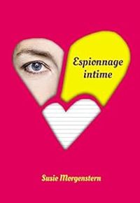 Susie Morgenstern - Espionnage intime