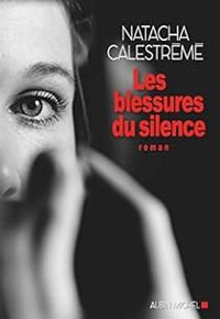 Natacha Calestreme - Les Blessures du silence