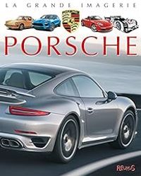 Couverture du livre Porsche - Jacques Beaumont - Marc Schlicklin