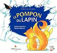 Couverture du livre Le pompon du lapin - Praline Gay Para - Martine Bourre