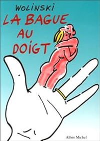 Couverture du livre La bague au doigt - Georges Wolinski