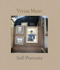 Couverture du livre Vivian Maier Self-Portraits - Vivian Maier - John Maloof