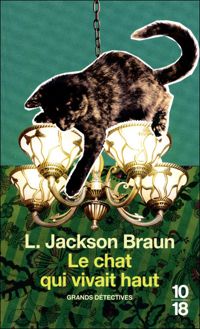 Lilian Jackson Braun - Le chat qui vivait haut