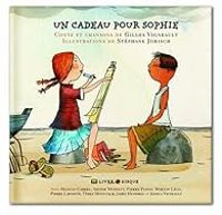 Gilles Vigneault - Stephane Jorisch - Un cadeau pour Sophie