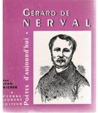 Couverture du livre Poètes d'aujourd'hui, n°21  - Jean Richer - Gerard De Nerval - Poetes Daujourdhui