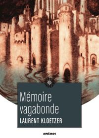 Laurent Kloetzer - Mémoire vagabonde