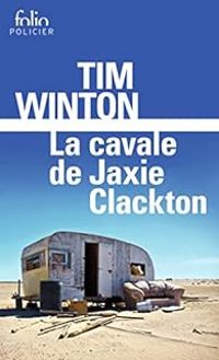 Tim Winton - La cavale de Jaxie Clackton