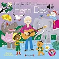 Couverture du livre Mes plus belles chansons d'Henri Dès – Livre sonore et d'éveil avec 6 puces sonores – Bébé dès 6 moi - Aurelie Guillerey