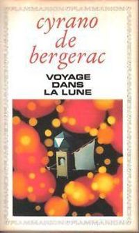 Savinien De Cyrano De Bergerac - Voyage dans la Lune 