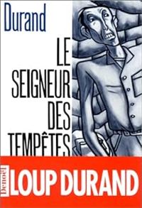 Loup Durand - Le seigneur des tempêtes