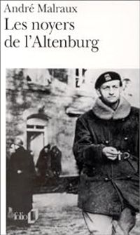 Couverture du livre Les Noyers de l'Altenburg - Andre Malraux