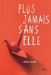 Mikael Ollivier - Plus jamais sans elle