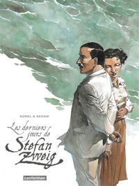 Couverture du livre Les derniers jours de Stefan Zweig - Guillaume Sorel - Laurent Seksik