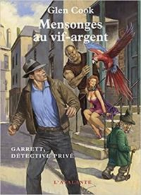 Glen Cook - Mensonges au vif-argent