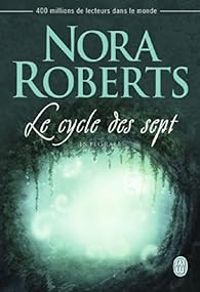 Nora Roberts - Le cycle des sept - Intégrale