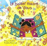 Dany Laferriere - Le baiser mauve de Vava