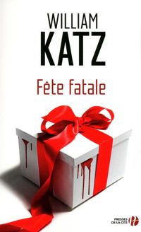 William Katz - Fête fatale