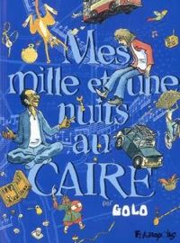  Golo - Mes mille et une nuits au Caire