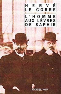 Herve Le Corre - L'homme aux lèvres de saphir