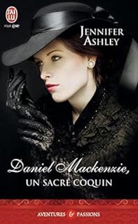 Jennifer Ashley - Daniel Mackenzie, un sacré coquin