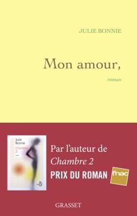 Julie Bonnie - Mon amour,: roman