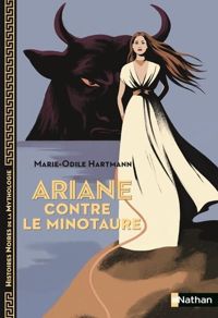 Marie-odile Hartmann - Ariane contre le minotaure