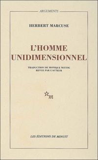 Herbert Marcuse - L'HOMME UNIDIMENSIONNEL