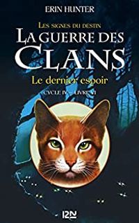 Erin Hunter - Le dernier espoir