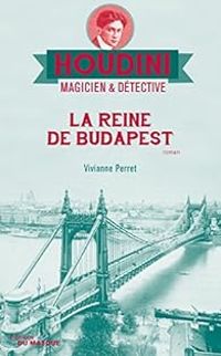 Couverture du livre La reine de Budapest - Vivianne Perret