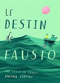 Couverture du livre Le destin de Fausto - Oliver Jeffers