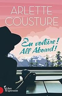 Arlette Cousture - En voiture ! All Aboard !