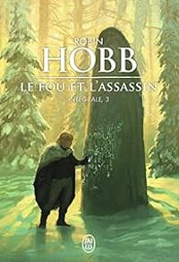 Robin Hobb - Le Fou et l'assassin - Intégrale