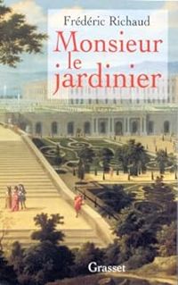 Frederic Richaud - Monsieur le jardinier