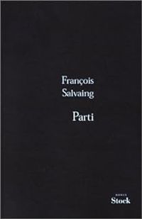 Couverture du livre Parti - Francois Salvaing