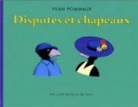 Couverture du livre Disputes et chapeaux - Yvan Pommaux