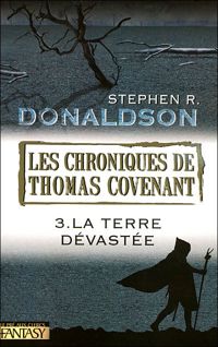 Stephen R. Donaldson - La terre dévastée 