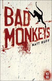 Couverture du livre Bad Monkeys - Matt Ruff