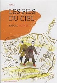 Pascal Vatinel - Les fils du ciel