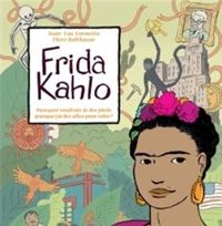 Jean-luc Cornette - Flore Balthazar(Dessins) - Frida Kahlo