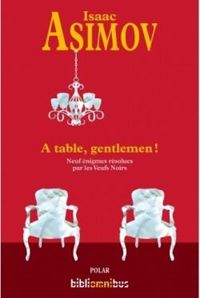 Couverture du livre A table, gentlemen ! - Isaac Asimov