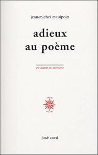 Jean Michel Maulpoix - Adieux au poème