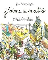 Julie Blanchin Fujita - J'aime le nattô