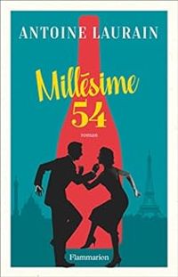 Antoine Laurain - Millésime 54